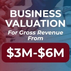 business-valuation-for-gross-revenue-between-$3-$6-million
